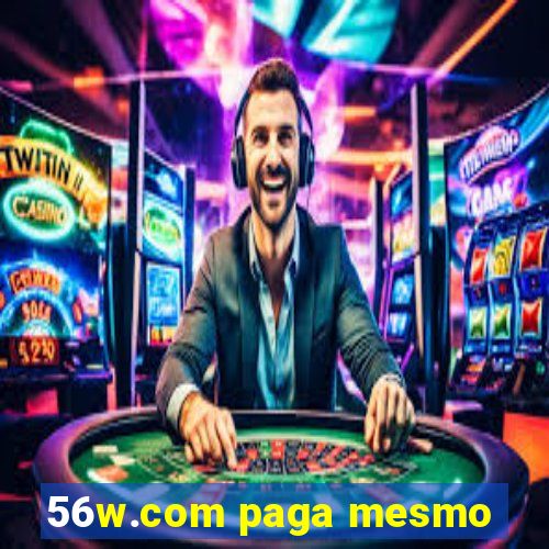 56w.com paga mesmo